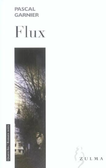 Couverture du livre « Flux » de Pascal Garnier aux éditions Zulma