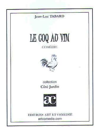 Couverture du livre « Coq au vin » de Jean-Luc Tabard aux éditions Art Et Comedie