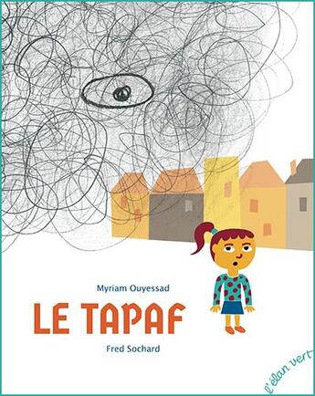 Couverture du livre « Le tapaf » de Myriam Ouyessad et Fred Sochard aux éditions Elan Vert