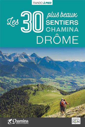 Couverture du livre « Drome les 30 plus beaux sentiers » de  aux éditions Chamina