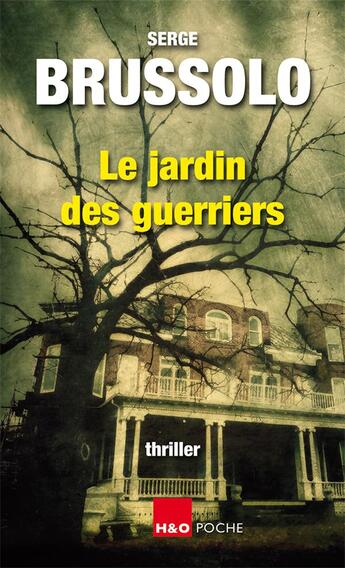 Couverture du livre « Le jardin des guerriers : Agence 13 ; Les paradis inhabitables » de Serge Brussolo aux éditions H&o