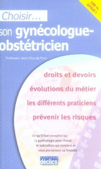 Couverture du livre « Choisir son gynécologue-obstétricien » de  aux éditions Declics