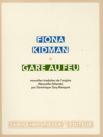 Couverture du livre « Gare au feu ! » de Fiona Kidman aux éditions Sabine Wespieser