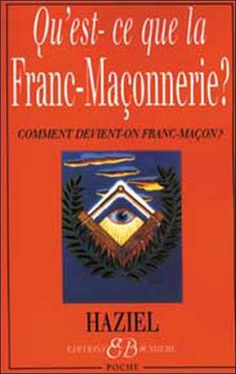 Couverture du livre « Qu'est-ce-que la franc-maçonnerie ? » de Haziel aux éditions Bussiere