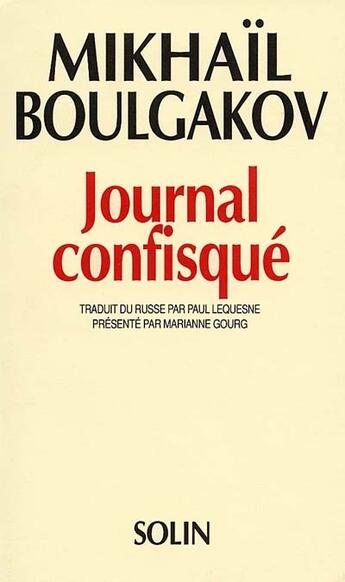 Couverture du livre « Journal confisqué 1922-1925 » de Mikhail Boulgakov aux éditions Solin