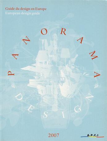 Couverture du livre « Panorama design France ; guide du design en europe (édition 2007) » de Collectif Gallimard aux éditions Alternatives