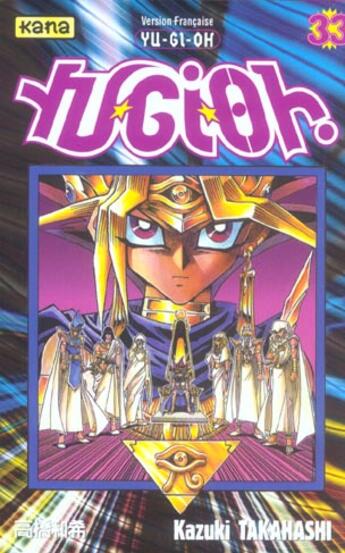 Couverture du livre « Yu-Gi-Oh Tome 33 » de Kazuki Takahashi aux éditions Kana