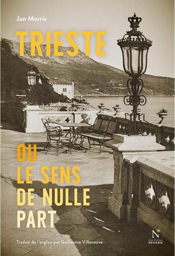 Couverture du livre « Trieste ou le sens de nulle part » de Jan Morris aux éditions Nevicata