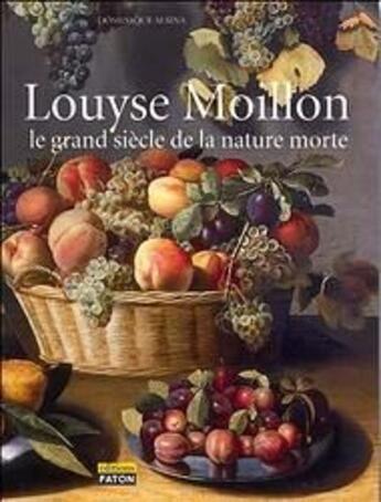 Couverture du livre « Louyse Moillon » de Dominique Alsina aux éditions Faton