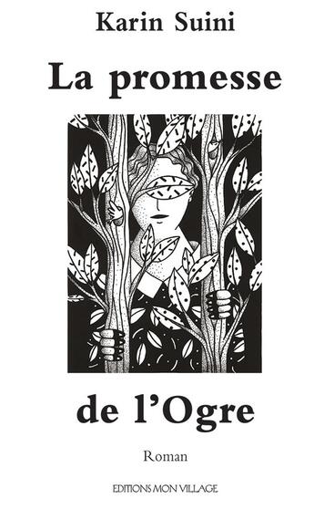 Couverture du livre « La promesse de l'Ogre » de Karin Suini aux éditions Mon Village