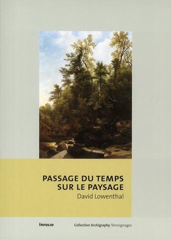 Couverture du livre « Passage du temps sur le paysage » de David Lowenthal aux éditions Infolio