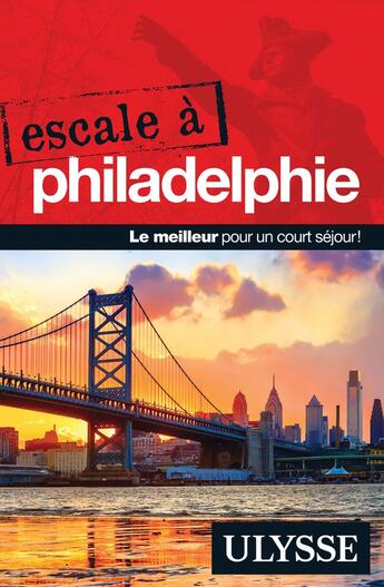 Couverture du livre « Escale à ; Philadelphie (édition 2018) » de Collectif Ulysse aux éditions Ulysse