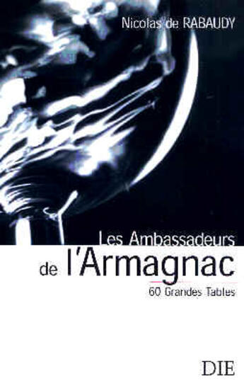 Couverture du livre « Les Ambassadeurs De L'Armagnac » de Nicolas De Rabaudy aux éditions Die