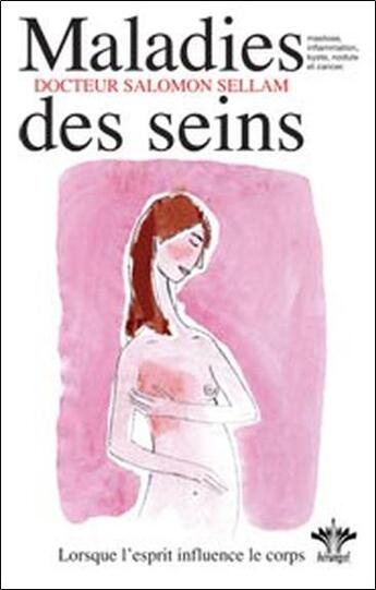 Couverture du livre « Maladies des seins ; lorsque l'esprit influence le corps » de Salomon Sellam aux éditions Berangel