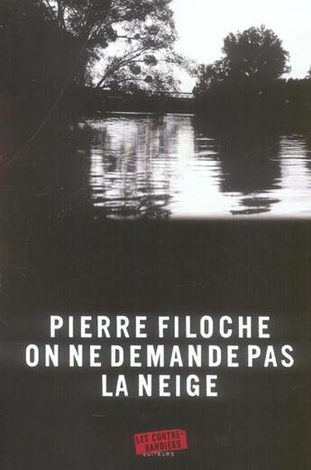 Couverture du livre « On Ne Demande Pas La Neige » de Filoche P aux éditions Contrebandiers