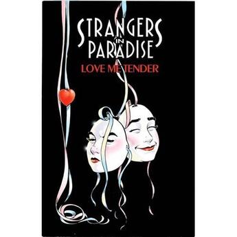 Couverture du livre « Strangers in paradise t.4 : love me tender » de Terry Moore aux éditions Kymera