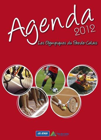 Couverture du livre « Les olympiques du Pas-de-Calais ; agenda 2011 » de  aux éditions Les Echos Du Pas-de-calais