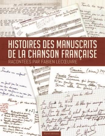 Couverture du livre « Histoires des manuscrits de la chanson française » de Fabien Lecoeuvre aux éditions Elytel