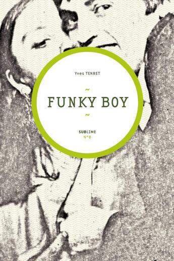 Couverture du livre « Funky boy » de Yves Tenret aux éditions Mediapop