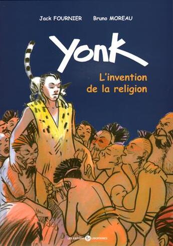 Couverture du livre « Yonk : l'invention de la religion » de Fournier/Moreau aux éditions Editions Libertaires