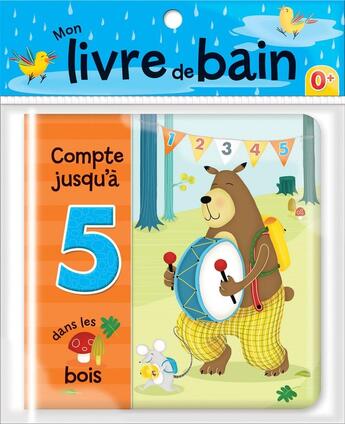 Couverture du livre « Compte jusqu'a 5 dans les bois - mon livre de bain » de Crackboom aux éditions Crackboom