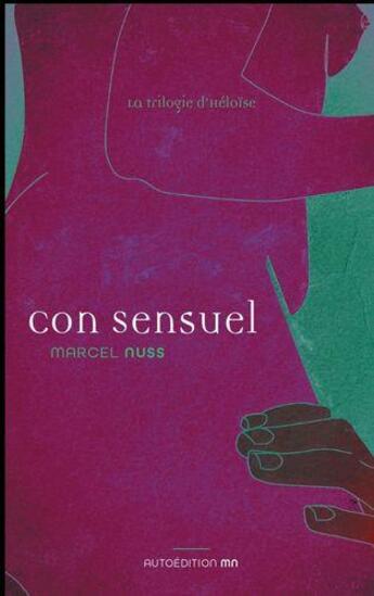 Couverture du livre « Con sensuel » de Marcel Nuss aux éditions Books On Demand