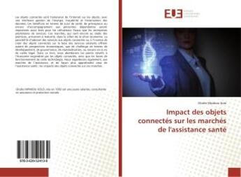 Couverture du livre « Impact des objets connectes sur les marches de l'assistance sante » de Glodie Mpakou-Solo aux éditions Editions Universitaires Europeennes