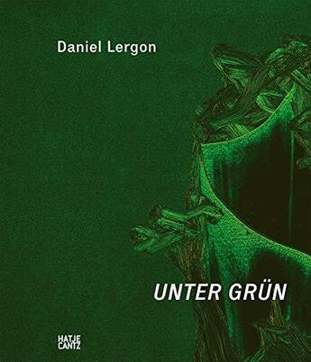 Couverture du livre « Daniel lergon unter grun » de  aux éditions Hatje Cantz