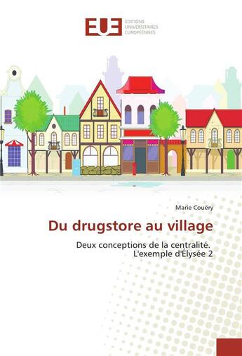 Couverture du livre « Du drugstore au village » de Couery Marie aux éditions Editions Universitaires Europeennes