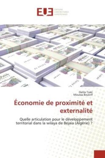 Couverture du livre « Economie de proximite et externalite - quelle articulation pour le developpement territorial dans la » de Traki/Boukrif aux éditions Editions Universitaires Europeennes