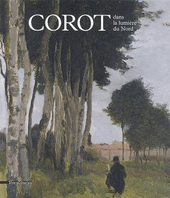 Couverture du livre « Corot dans la lumière du nord » de  aux éditions Silvana