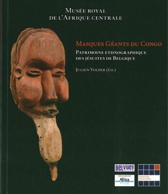 Couverture du livre « Masques géants du Congo ; patrimoine ethnographique des jésuites de Belgique » de  aux éditions Exhibitions International