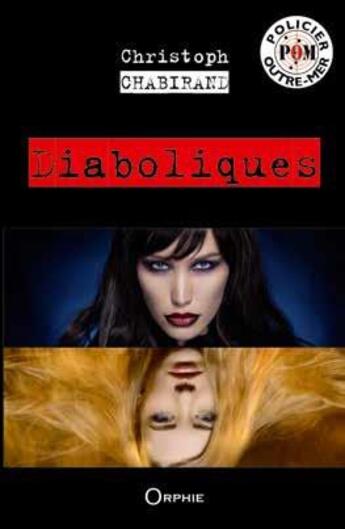 Couverture du livre « Diaboliques » de Christoph Chabirand aux éditions Orphie