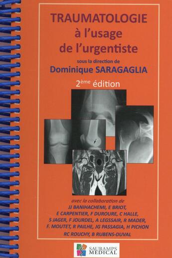 Couverture du livre « Traumatologie à l'usage de l'urgentiste (2e édition) » de Dominique Saragaglia aux éditions Sauramps Medical