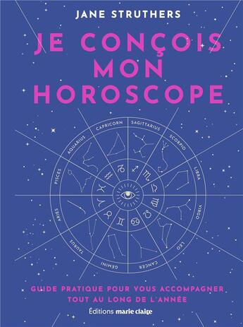 Couverture du livre « Je conçois mon horoscope » de Jane Struthers aux éditions Marie-claire