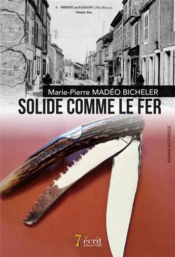 Couverture du livre « Solide comme le fer » de Marie-Pierrebicheler aux éditions 7 Ecrit