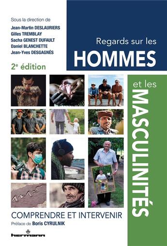 Couverture du livre « Regards sur les hommes et les masculinités : comprendre et intervenir (2e édition) » de Gilles Tremblay et Sacha Genest Dufault et Jean-Martin Deslauriers et Jean-Yves Desgagnes et Daniel Blanchette aux éditions Hermann