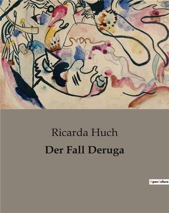 Couverture du livre « Der Fall Deruga » de Ricarda Huch aux éditions Culturea