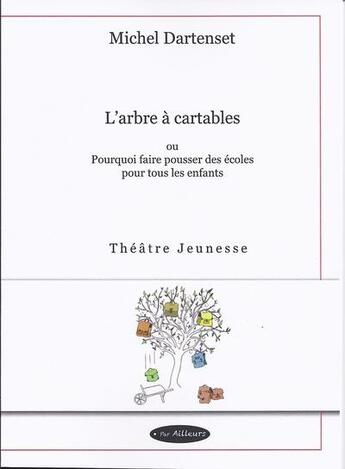 Couverture du livre « L'arbre à cartables » de Michel Dartenset aux éditions Par Ailleurs