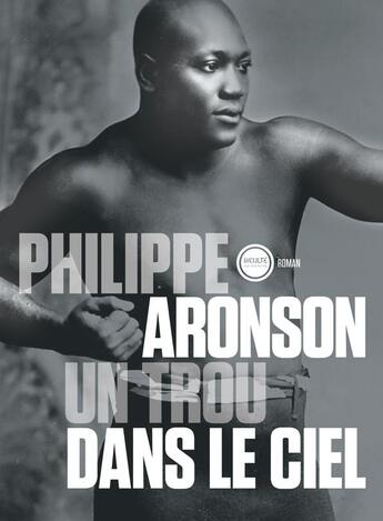 Couverture du livre « Un trou dans le ciel » de Philippe Aronson aux éditions Inculte