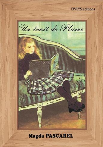 Couverture du livre « Un trait de plume » de Magda Pascarel aux éditions Eivlys