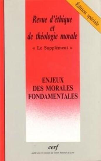 Couverture du livre « Revue d'ethique et de theologie morale numero 213enjeux des morales fondamentales » de Collectif Retm aux éditions Cerf