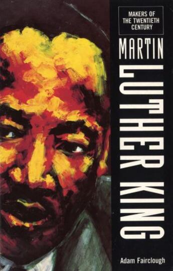 Couverture du livre « The Makers Of the 20th Century: Martin Luther King » de Fairclough Adam aux éditions Little Brown Book Group Digital