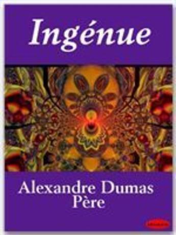 Couverture du livre « Ingénue » de Alexandre Dumas aux éditions Ebookslib