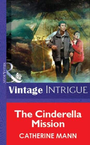 Couverture du livre « The Cinderella Mission (Mills & Boon Vintage Intrigue) » de Catherine Mann aux éditions Mills & Boon Series