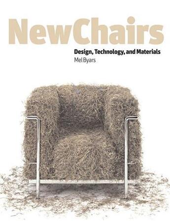 Couverture du livre « New chairs design technology & materials » de Byars aux éditions Laurence King