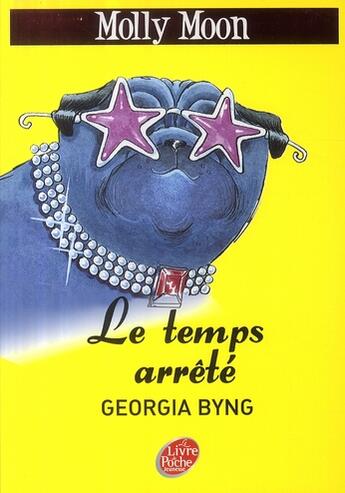 Couverture du livre « Molly Moon t.2 ; Molly Moon arrête le temps » de Byng-V aux éditions Le Livre De Poche Jeunesse