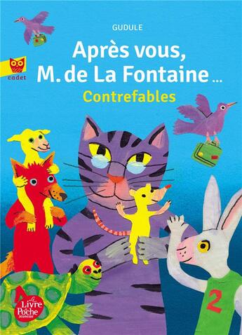 Couverture du livre « Après vous, M. de La Fontaine... contrefables » de Gudule aux éditions Le Livre De Poche Jeunesse