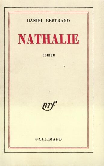 Couverture du livre « Nathalie » de Bertrand Daniel aux éditions Gallimard