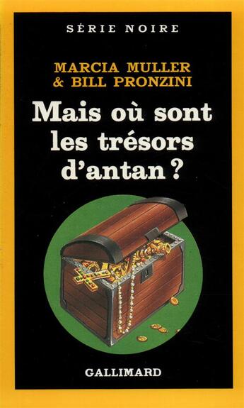 Couverture du livre « Mais où sont les trésors d'antan ? » de Bill Pronzini et Marcia Muller aux éditions Gallimard